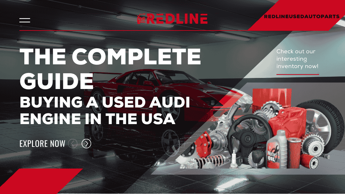 The Complete Guide to Buying a Used Audi Engine in the USA